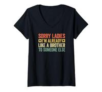 Mujer Sorry Ladies I'm Already Like A Brother To Someone Else Camiseta Cuello V