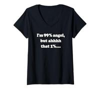 Mujer Soy 99% Angel, Pero AHHHH EL 1% Camiseta Cuello V
