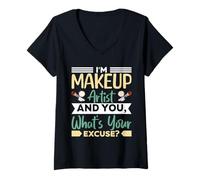 Mujer Soy Artista Del Maquillaje Y Tú, ¿Cuál Es Tu Excusa? Camiseta Cuello V