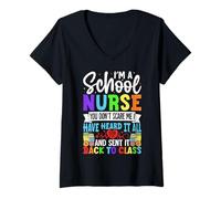 Mujer Soy Enfermera Escolar, no me asustas, lo he escuchado Todo, se Camiseta Cuello V