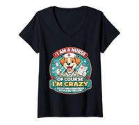 Mujer Soy Enfermera, por Supuesto Que Estoy Loca, Divertida Broma de Perro lactante, Linda Camiseta Cuello V
