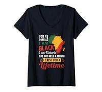 Mujer Soy histórico, no necesito un mes de historia negra para toda la vida Camiseta Cuello V