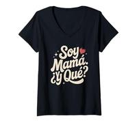 Mujer Soy Mamá Y Qué Bold Latina Actitud Cita Camiseta Cuello V