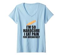 Mujer Soy Tan Hardcore Comer Dolor por EL Desayuno Divertido Francés Juego de Palabras Meme Camiseta Cuello V