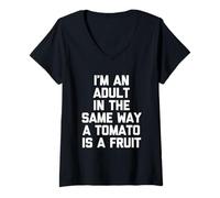 Mujer Soy un Adulto de la Misma Manera Que un Tomate es un fructífero Camiseta Cuello V