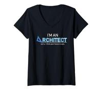 Mujer Soy un arquitecto Tu casa es fea Arquitecto divertido Camiseta Cuello V
