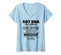 Mujer soy una hija mimada fui educada por un padre increíble puede Camiseta Cuello V