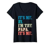 Mujer Soy yo, Hola, Soy el papá, Soy yo, Divertido para el Día del Padre para papá Camiseta Cuello V