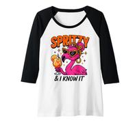 Mujer Spritzy y yo lo sé - Funny Spritz Flamingo Camiseta Manga Raglan