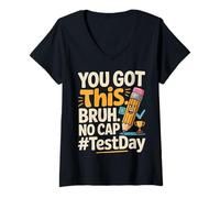 Mujer Staar State Testing Day Motivation You Got This Bruh No Cap Camiseta Cuello V