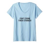Mujer Start Strong Finish - Cita de motivación más Fuerte Camiseta Cuello V