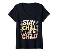 Mujer Stay Chill Like A Child Despreocupado Pacífico |- Camiseta Cuello V