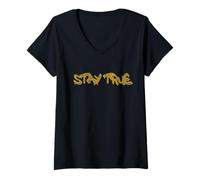 Mujer Stay True Inspirational Life Quote Design Camiseta Cuello V