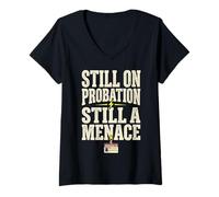 Mujer Still On Probation Still A Menace Humor Funny Saying Camiseta Cuello V