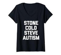 Mujer Stone Cold Steve Autism - Divertido Dicho sarcástico Autista Camiseta Cuello V