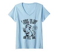Mujer Streamer del Podcast de Funny Otter: Tengo Que Decir Cosas Raras Camiseta Cuello V