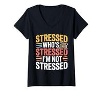 Mujer Stressed Who's Stressed I'm Not Stressed |- Camiseta Cuello V