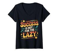 Mujer Success Is Not For The Lazy Motivación Hustle Grind |- Camiseta Cuello V