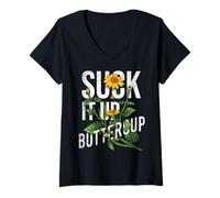 Mujer Suck It Up Buttercup Girasol Divertido Dicho Gráfico Cita Camiseta Cuello V