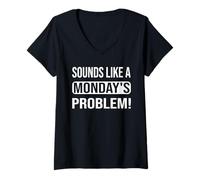 Mujer Suena como un Problema de Lunes para los Geeks de Soporte técnico Camiseta Cuello V