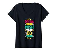 Mujer Sueña Desea Que Lo Haga | Colorido Motivacional Camiseta Cuello V