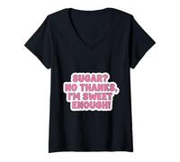 Mujer Sugar No Thanks I'm Sweet Enough Funny Keto Diet Joke para Mujer Camiseta Cuello V
