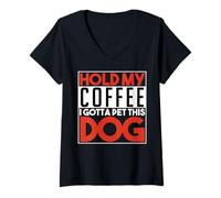 Mujer Sujeta mi café voy a acariciar a Este Perro Divertido Camiseta Cuello V