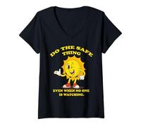 Mujer Sunny Safe, Haz lo Seguro Incluso Cuando Nadie está Mirando. Camiseta Cuello V