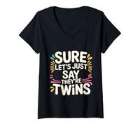 Mujer Sure Let's Just Say They're Twins Caos de crianza - Camiseta Cuello V