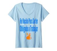 Mujer Surf Shirt He Nacido para Surfer Trabajo Humor Camiseta Cuello V
