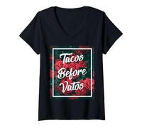 Mujer Tacos Before Vatos Funny Cholo Chicano Mexicans Roses Girls Camiseta Cuello V