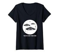 Mujer Take Me Away from Here Funny Alien UFO Declaración Camiseta Cuello V