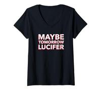 Mujer Tal Vez mañana Lucifer (Gracioso) Camiseta Cuello V