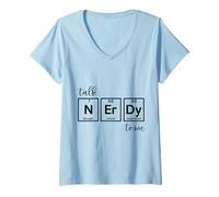 Mujer Talk Nerdy To Me - Ciencias Tabla periódica Nerd Camiseta Cuello V