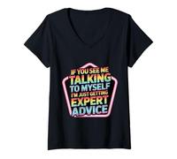 Mujer Talking To Myself Just Getting Expert Advice - Camiseta Cuello V