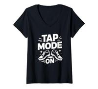 Mujer Tap Mode On Baile Claqué Tapdancing Bailarín Camiseta Cuello V