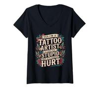 Mujer Tattoo Artist I Fix Stupid But It’ll Hurt - Camiseta Cuello V