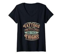 Mujer Tattoos Pretty Eyes And Thick Thighs Mujer tatuada -------- Camiseta Cuello V