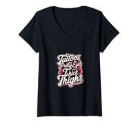 Mujer Tattoos Pretty Eyes And Thick Thighs Mujer tatuada ||- Camiseta Cuello V