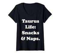 Mujer Taurus Life: Snacks & Naps Funny Saying Camiseta Cuello V