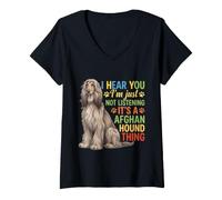 Mujer Te escucho Que no Estoy Escuchando Sabueso Afgano Camiseta Cuello V
