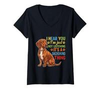 Mujer Te escucho Simplemente no Estoy Escuchando Dachshund Camiseta Cuello V