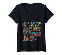 Mujer Te escucho Simplemente no Estoy Escuchando Dobermann Camiseta Cuello V