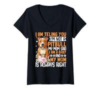 Mujer Te Estoy Diciendo Que no Soy un Pitbull Mi mamá Dijo Que Soy un bebé A Camiseta Cuello V