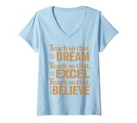 Mujer Teach So That They Can Dream Excel Believe Frase Profesor Camiseta Cuello V