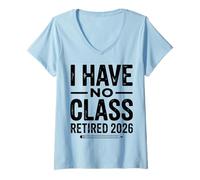 Mujer Teacher Retirement Shirts 2026 I Have No Class Retirement Camiseta Cuello V
