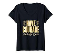 Mujer Ten coraje y sé amable flores florales Camiseta Cuello V