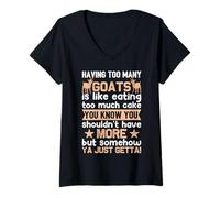 Mujer Tener demasiadas Cabras es como Comer Demasiado Pastel Que conoces Camiseta Cuello V