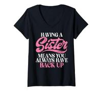 Mujer Tener una Hermana Significa Que Siempre Tienes una Hermana de Respaldo Camiseta Cuello V