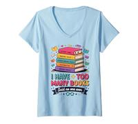 Mujer Tengo demasiados Libros Dicen Que Nadie lectora Camiseta Cuello V